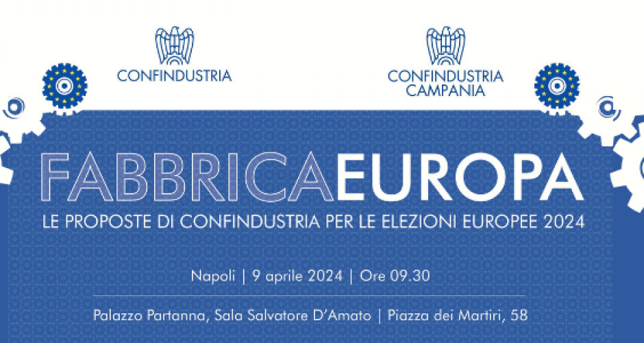 Fabbrica Europa - Le proposte di Confindustria per le elezioni europee 2024