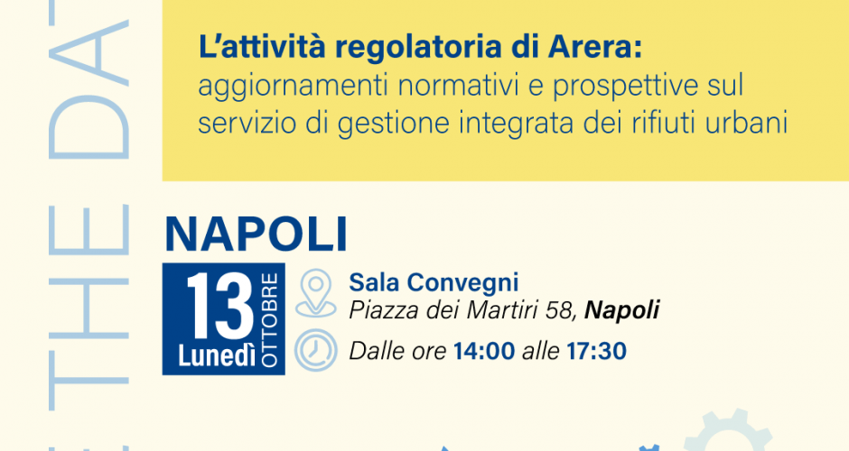 Workshop “l’attività regolatoria di Arera: aggiornamenti normativi e prospettive sul servizio di gestione integrata dei rifiuti urbani”