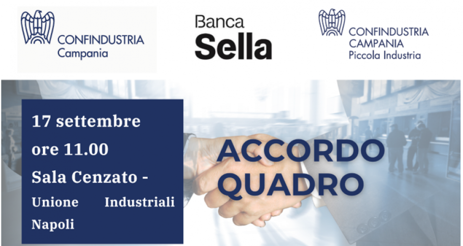 Accordo Quadro tra Banca Sella, Confindustria Campania e Piccola Industria Confindustria Campania.